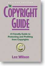 The Copyright Guide: A Friendly Guide to Protecting and Profiting from Copyrights, revised edition
